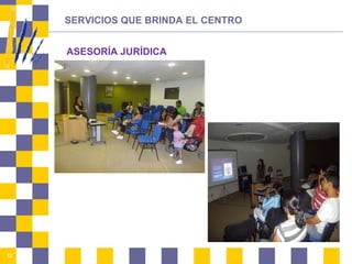 SERVICIOS QUE BRINDA EL CENTRO ASESORÍA JURÍDICA 