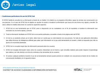 CHATBOT DE ACCESO CIUDADANO A INFORMACIÓN ESTADÍSTICA
INTELIGENCIA ARTIFICIAL EN ESTADISTICA PUBLICA
/aviso legal
 