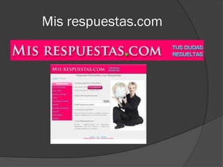 Mis respuestas.com
 