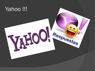 Yahoo !!!
 