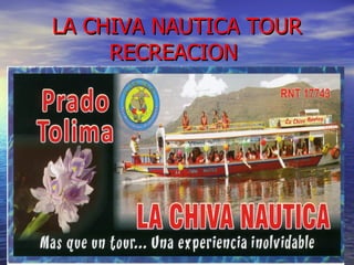 LA CHIVA NAUTICA TOUR RECREACION  