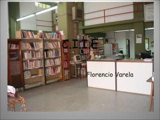 C.I.I.E Florencio Varela 
