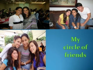 My circle of friends 