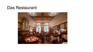 Das Restaurant