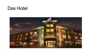 Das Hotel