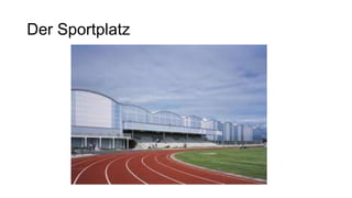 Der Sportplatz