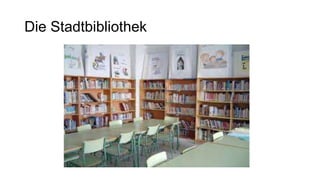 Die Stadtbibliothek