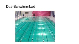 Das Schwimmbad