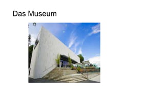 Das Museum