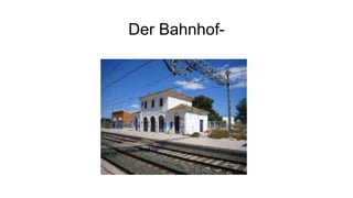 Der Bahnhof-
