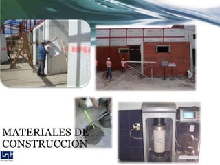 MATERIALES DE
CONSTRUCCION
 