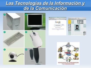 Las Tecnologías de la Información y de la Comunicación 