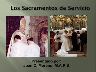 Presentado por: Juan C. Moreno, M.A.P.S . 