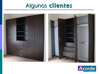 Algunos clientes
 