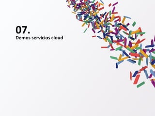 07.Demos servicios cloud
 