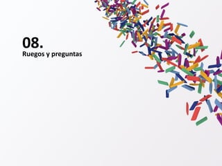 08.Ruegos y preguntas
 