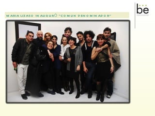 MARIA LIZASO INAUGURÓ “COMUN DENOMINADOR” 