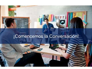 ¡Comencemos la Conversación!
 