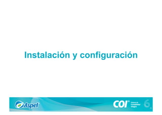 Instalación y configuración
 