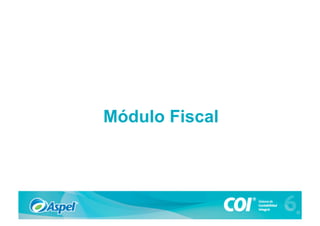 Módulo Fiscal
 