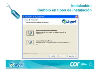 Instalación:
Cambio en tipos de instalación
 