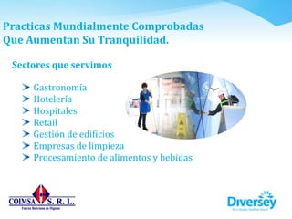 Practicas Mundialmente Comprobadas
Que Aumentan Su Tranquilidad.
Gastronomía
Hotelería
Hospitales
Retail
Gestión de edificios
Empresas de limpieza
Procesamiento de alimentos y bebidas
Sectores que servimos
 
