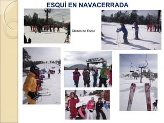 ESQUÍ EN NAVACERRADA
Clases de Esquí
 