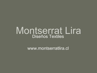 Montserrat Lira Diseños Textiles www.montserratlira.cl