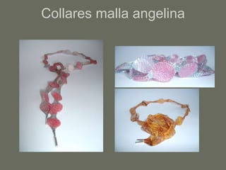 Collares malla angelina