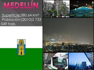·Superficie:380,64 km²
·Población:(2010)2 733
049 hab.
 
