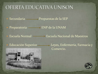  Secundaria           Propuestas de la SEP

 Preparatoria          ENP de la UNAM

 Escuela Normal            Escuela Nacional de Maestros

 Educación Superior           Leyes, Enfermería, Farmacia y
                               Comercio.
 