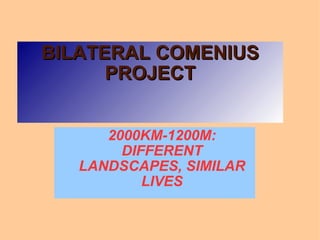 BILATERAL COMENIUS PROJECT ,[object Object]