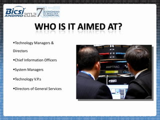 Technology Managers &
Directors

Chief Information Officers

System Managers

Technology V.P.s

Directors of General Services
 