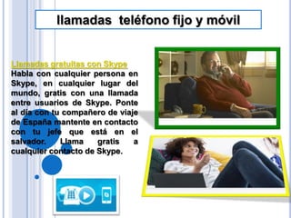 Comunicación por datos (texto y gráficos) desde usuario Skype vía Pc e internet a fax de red fija o fax de Pc (contrato mensual y anual a muy bajo coste).Comunicación por voz desde teléfono de red fija a número telefónico Skype de un usuario de Pc (contrato mensual y anual a muy bajo coste).