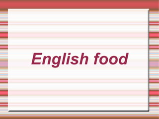 English food 