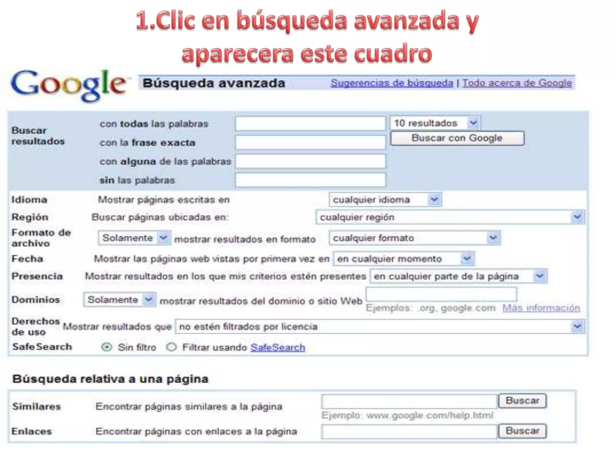 1.Clic en búsqueda avanzada y aparecera este cuadro