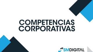 Competencias Corporativas SM Digital
