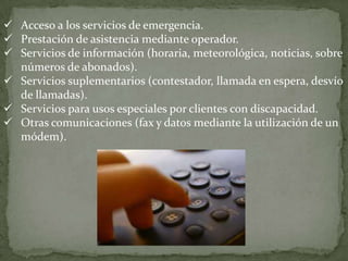 Acceso a los servicios de emergencia.