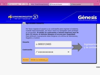 Ingresamos el
y la contraseña
 