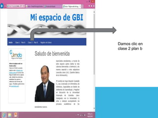 Damos clic en
clase 2 plan b
 