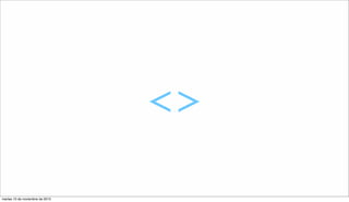 <>
martes 10 de noviembre de 2015
 