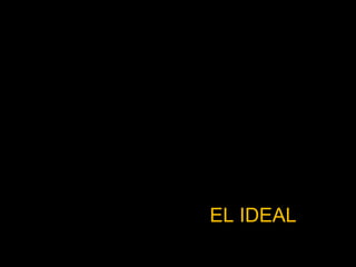 EL IDEAL 