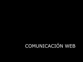COMUNICACIÓN WEB 
