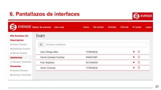 27
6. Pantallazos de interfaces
 