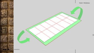 CONCEPTO ARQUITECTURAINSPIRACION
TRAZO Y PROGRAMA
 