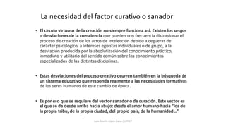 La necesidad del factor cura=vo o sanador
Juan Martín López-Calva / UPAEP
 