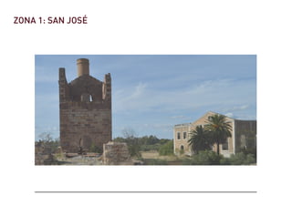 ZONA 1: SAN JOSÉ
 