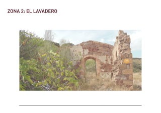ZONA 2: EL LAVADERO
 
