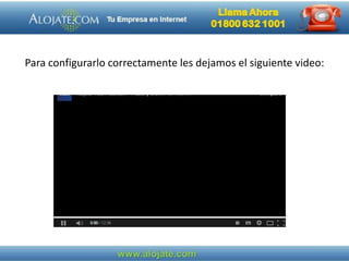Para configurarlo correctamente les dejamos el siguiente video:
 