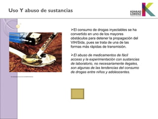 Uso Y abuso de sustancias


                                                          El consumo de drogas inyectables se ha 
                                                          convertido en uno de los mayores 
                                                          obstáculos para detener la propagación del 
                                                          VIH/Sida, pues se trata de una de las 
                                                          formas más rápidas de transmisión. 

                                                          El abuso de medicamentos de fácil
                                                          acceso y la experimentación con sustancias
                                                          de laboratorio, no necesariamente ilegales,
                                                          son algunas de las tendencias del consumo
                                                          de drogas entre niños y adolescentes.
http://blogdrogasyjovenes.scoom.com/2009/03/23/heroina/
 